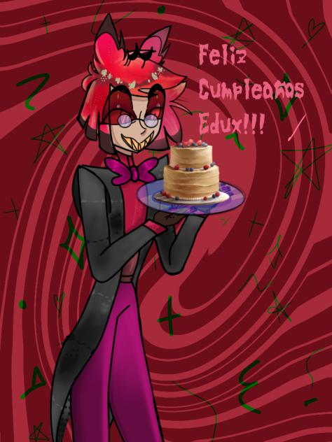 Happy Late Birthday Edux