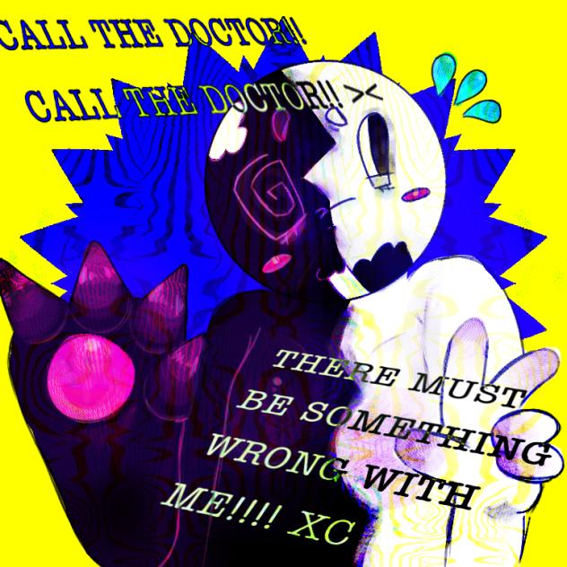 CALL THE DOCTOR!!!