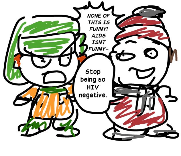 im not just sure, im hiv positive