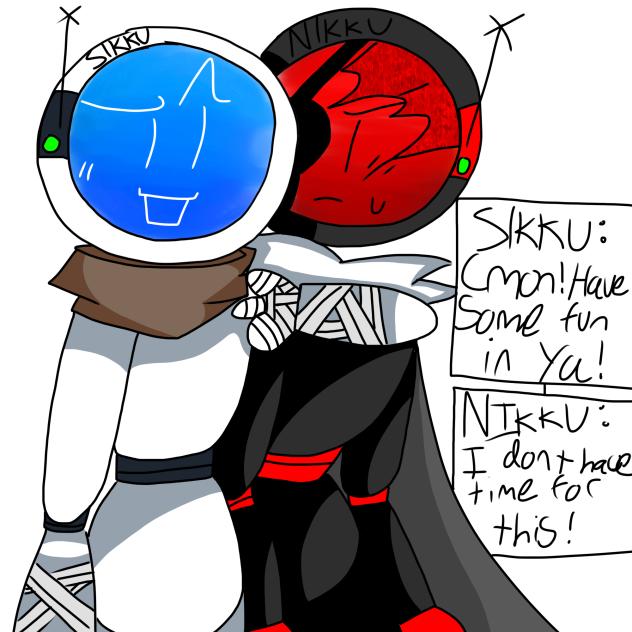 SIKKU AND NIKKU