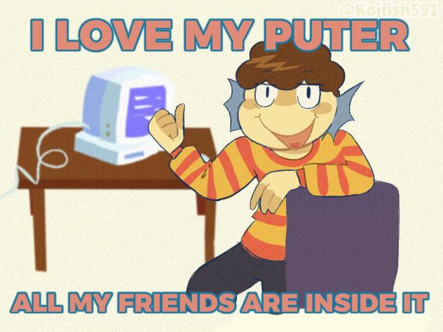 I love my puter
