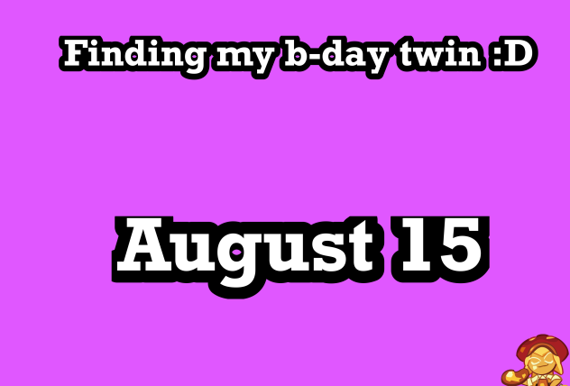 Finding my birthday twin 😃