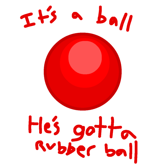 Nick Le has a rubber ball!