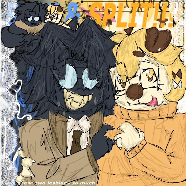 BIVE & SPLIT!!!!