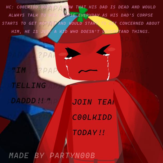 im telling dadd!!!!!! - forsaken C00LKID