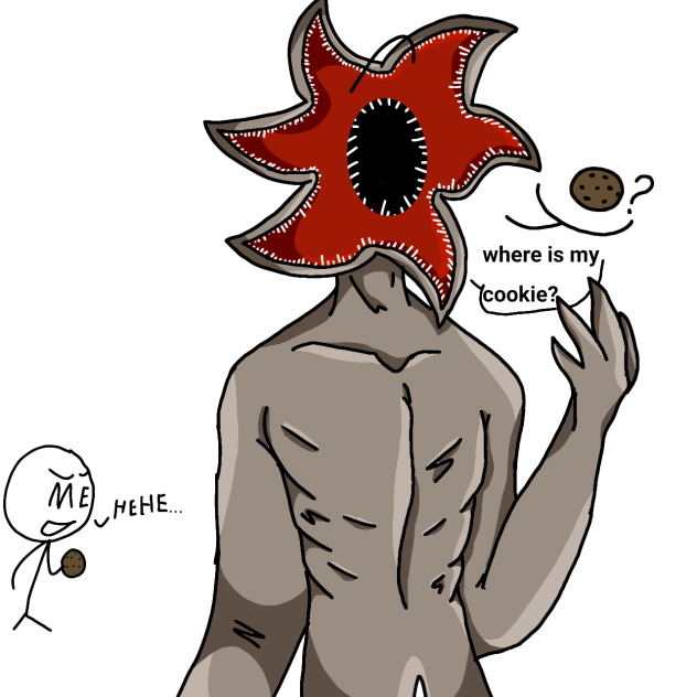 Demogorgon want his cookie back