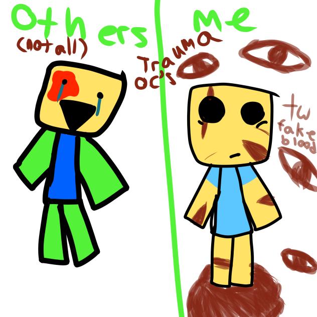 Their trauma ocs vrs mine