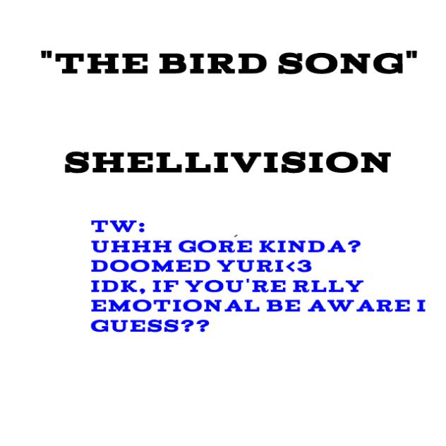 ★THE BIRD SONG★