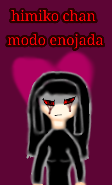 himiko modo enojada UnU