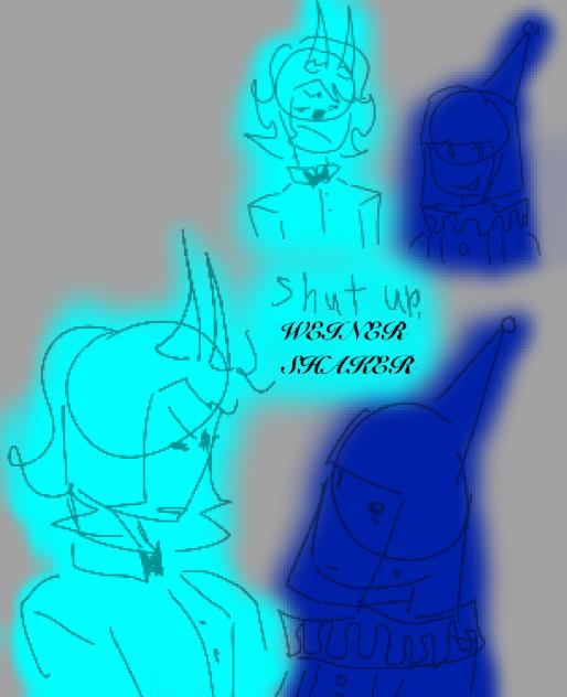 Shut up WEINER SHAKER