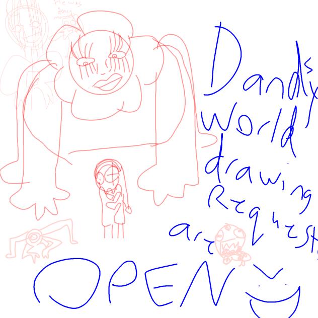 DANDYS WORLD DRAWING REQUESTS I WANT