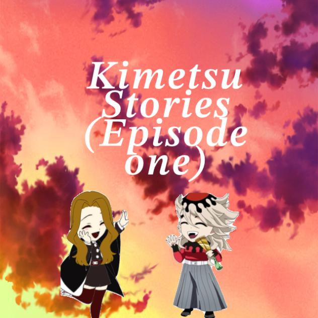 Kimetsu Stories episode one