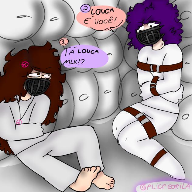dois loucos (criadora e oc)