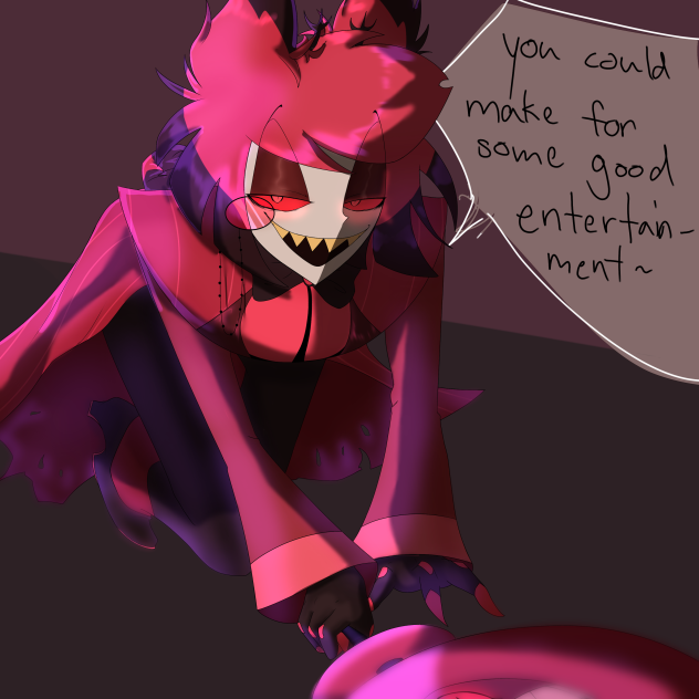 Alastor (Don't mind the background)