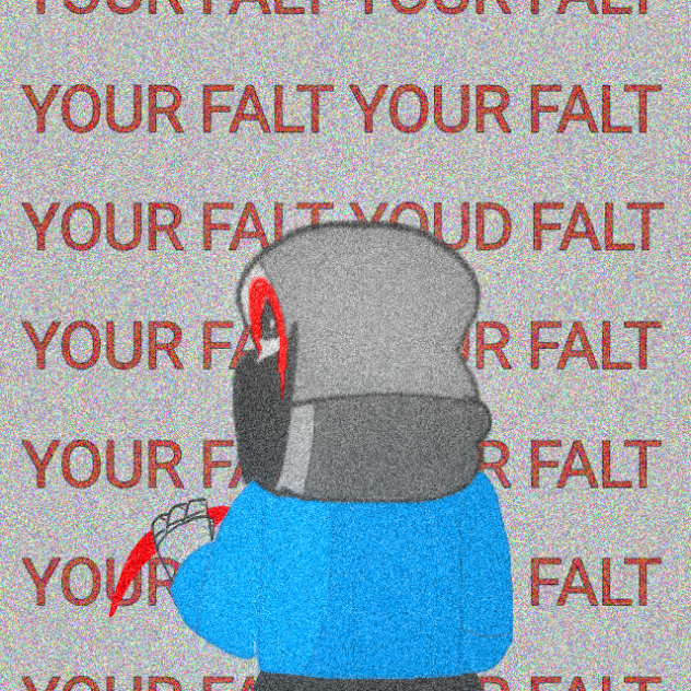 ITS YOUR FAULT