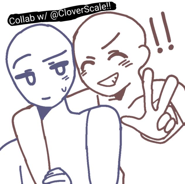Collab with @CloverScale!!