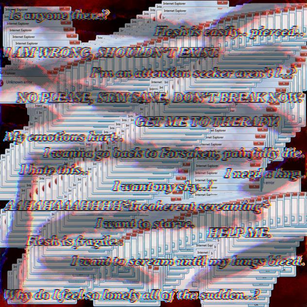 (VENT⚠️)Eaten From The Inside Out.