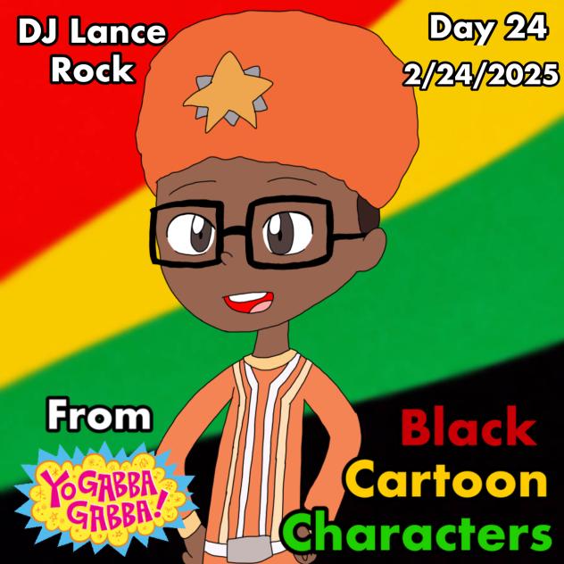 Black Cartoon Characters Day 24 DJ Lance