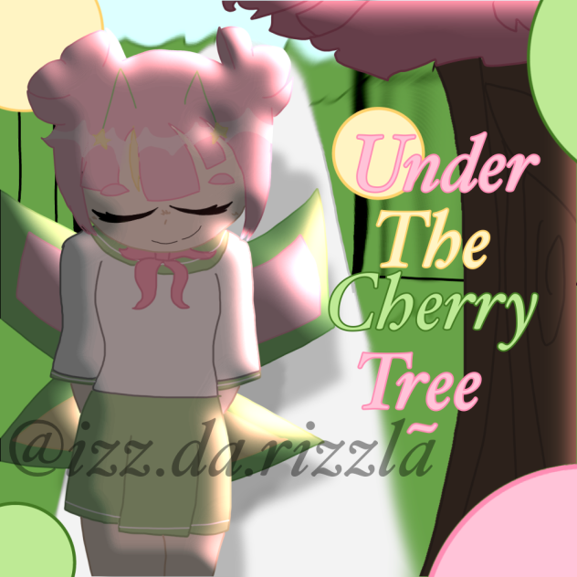 Under The Cherry Tree~