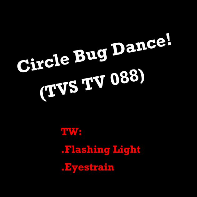 CIRCLE BUG DANCE ANIMATION MEME!!!!!