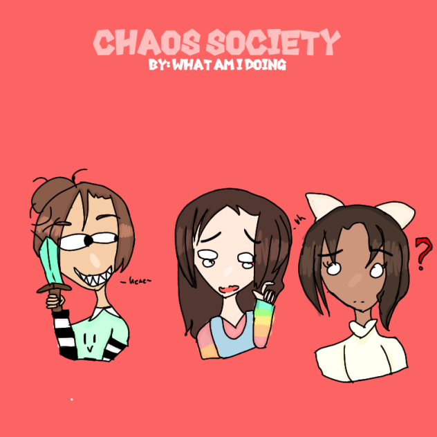 Chaos Society fa by the one and only!