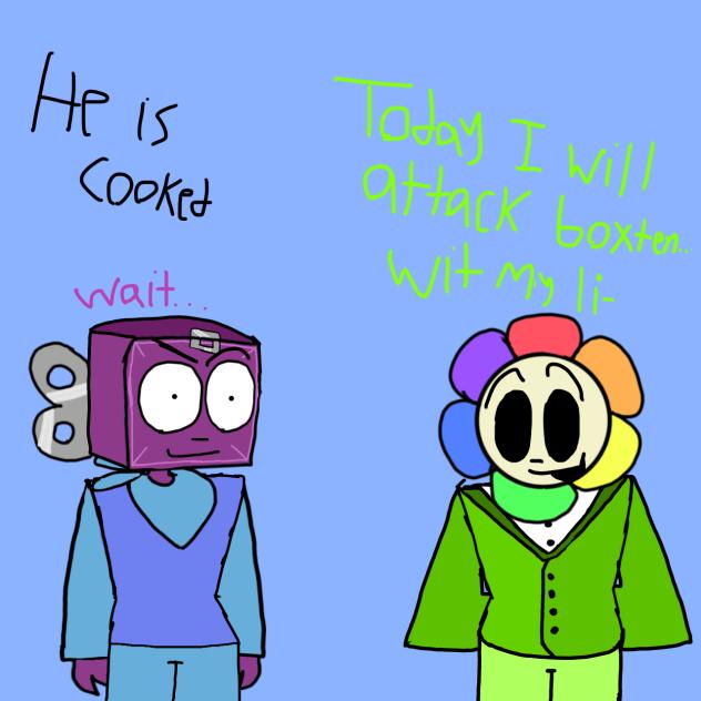 I was bored (dandy x boxten 🔥🗣️)