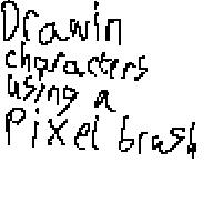 Drawing characters with a pixel brush