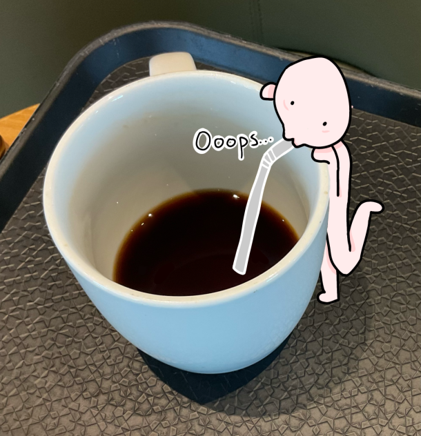 Hey, where’s my coffee… oh