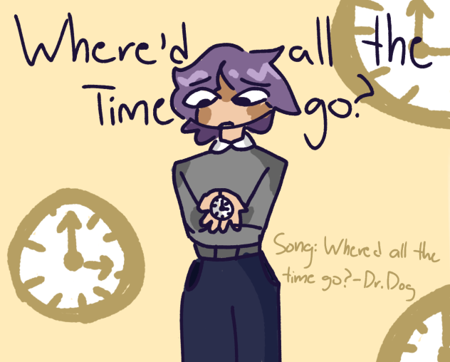 where'd all the time go