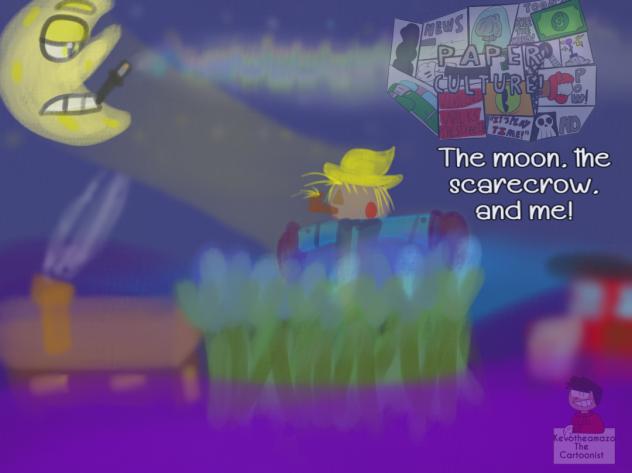 Pc 8 The moon, the scarecrow, and me