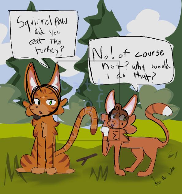 squirrelpaw ate the turkey-