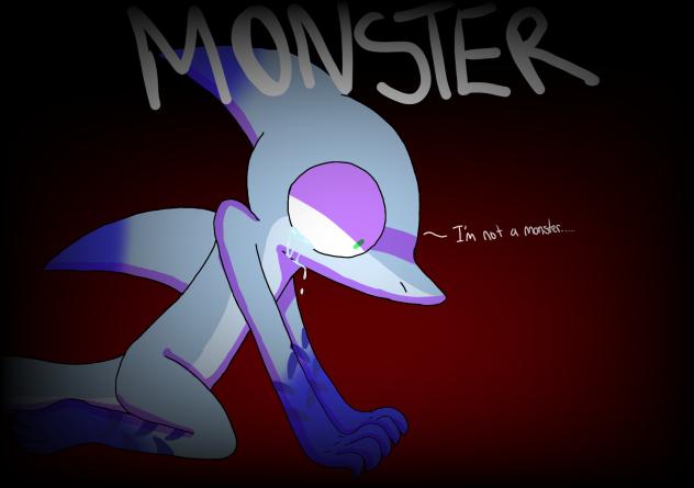 I'm not a monster......
