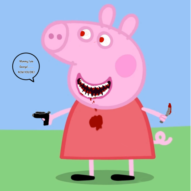 Peppa pig turned EVIL!!!!