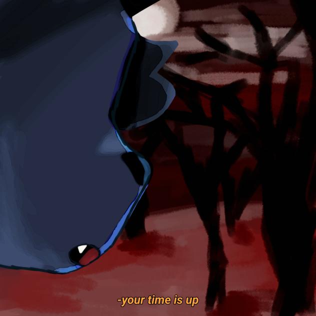 your time is up