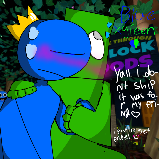 Blue X green rainbow friends I don’t 🚢
