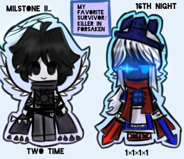 Killer Two Time My favorite killer&Survivor in Forsaken - ibisPaint