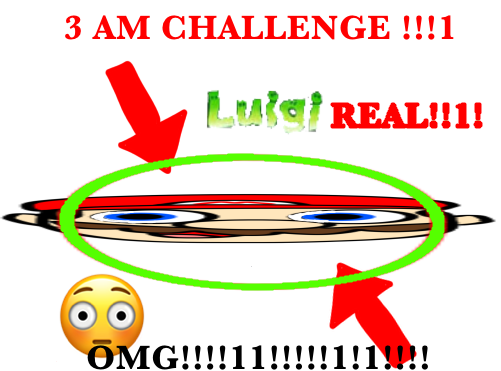 LUIGI REAL NO CAP 3AM CHALLENGE!!1!
