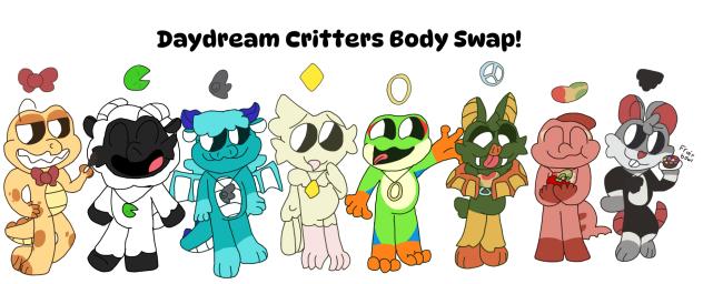 Daydream Critters Body Swap!
