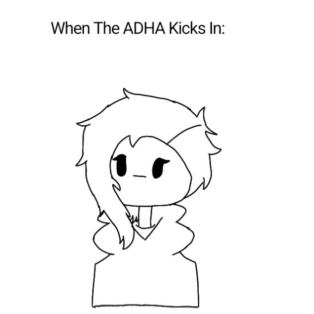 ADHA kicks in.