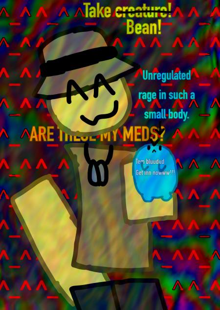 No Thomas he’s not ur meds.