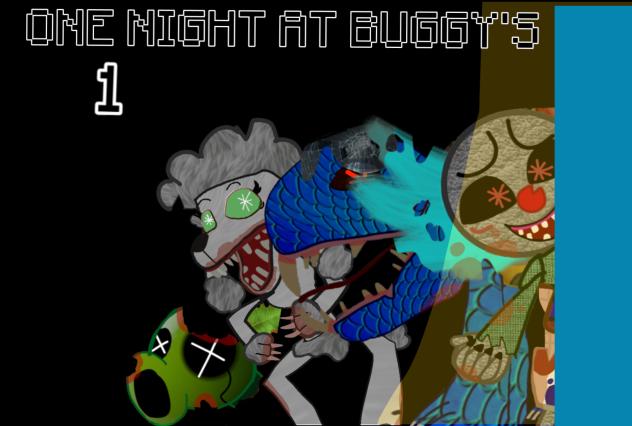 ONE NIGHT AT BUGGY'S 1 👀