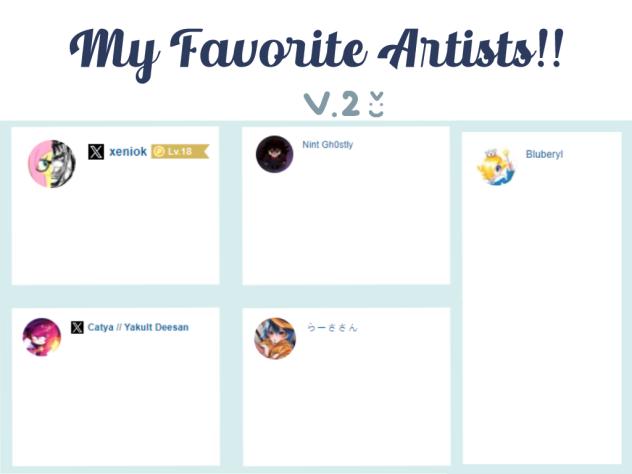 My Farovite Artist!! (ver. 2)