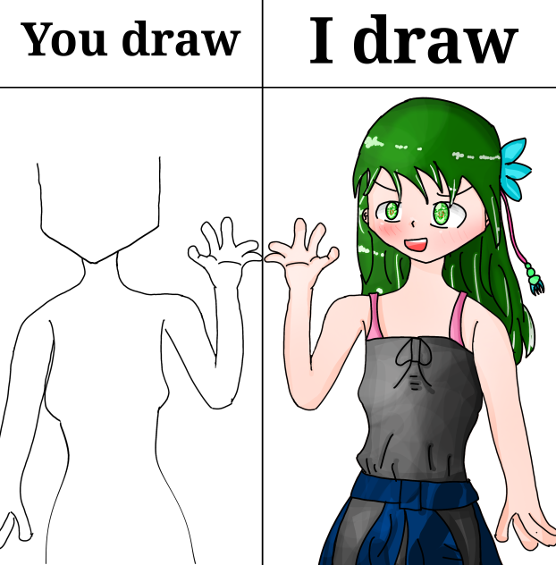 I draw you draw of my OC