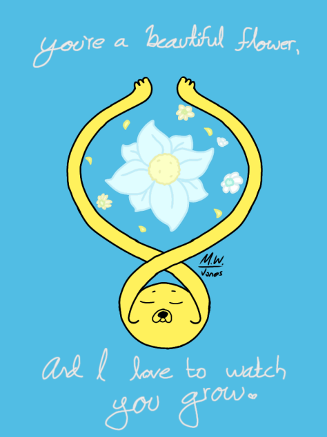 You're a beautiful flower