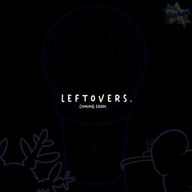 LEFTOVERS.