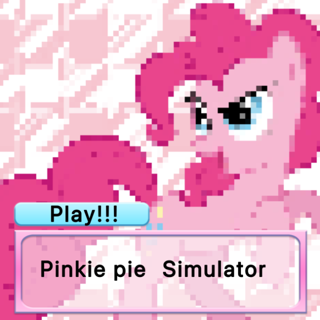 Pinkie pie Simulator