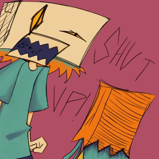 SHUT UP!