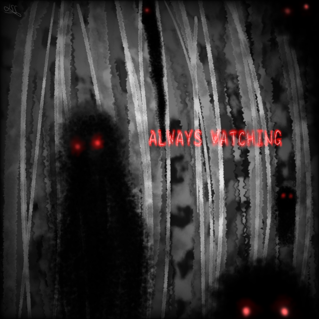 Always watching