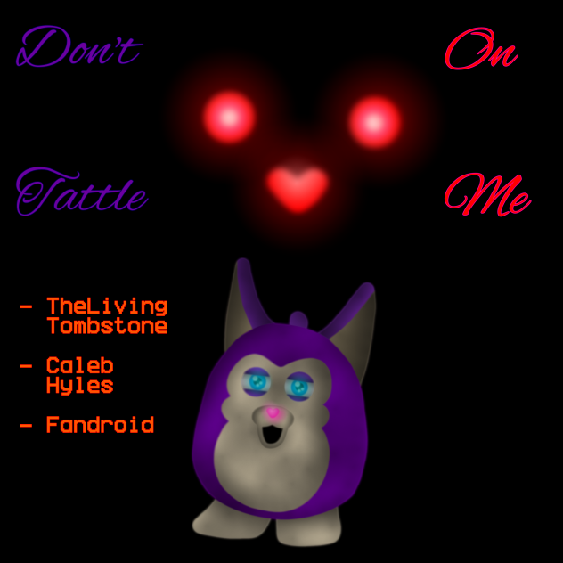 Don't Tattle On Me