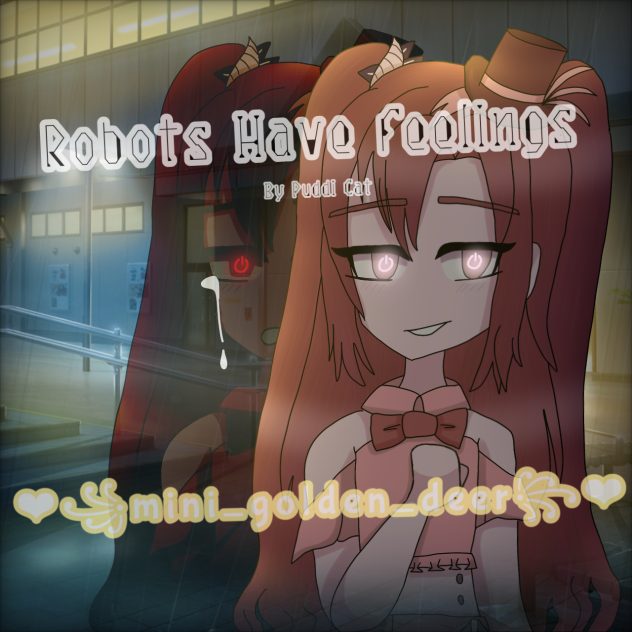 For Robot Have Feelings!